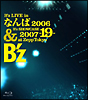 B’z　LIVE　in　なんば　2006＆B’z　SHOWCASE　2007－19－at　Zepp　Tokyo