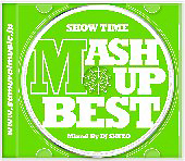 ＳＨＯＷ　ＴＩＭＥ　ＭＡＳＨ　ＵＰ　ＢＥＳＴ　Ｍｉｘｅｄ　Ｂｙ　ＤＪ　ＳＨＵＺＯ