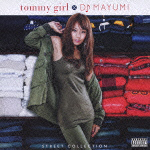 tommy girl×DJ MAYUMI STREET COLLECTION