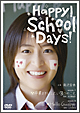 Happy！School　Days！