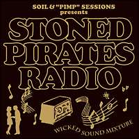 SOIL & “PIMP” SESSIONS Presents STONED PIRATES RADIO