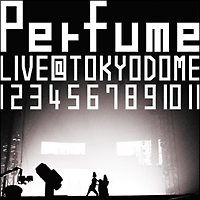 結成10周年、メジャーデビュー5周年記念！Perfume　LIVE　＠東京ドーム「1　2　3　4　5　6　7　8　9　10　11」
