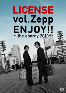 LICENSE　vol．ZEPP　ENJOY！！　〜the　energy　2010〜