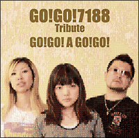 GO!GO!7188 Tribute-GO!GO!A GO!GO!