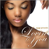 Ｖ．Ｉ．Ｐ．ｐｒｅｓｅｎｔｓ　Ｌｏｖｉｎ’　Ｙｏｕ