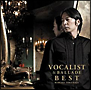 VOCALIST　＆　BALLADE　BEST（B）(DVD付)