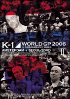 K-1 WORLD GP 2006 in Amsterdam/Seoul
