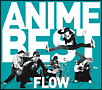 FLOW　ANIME　BEST(DVD付)