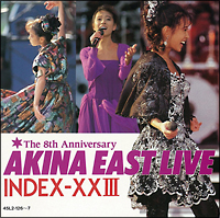 ゴールデン☆ベスト　ＡＫＩＮＡ　ＥＡＳＴ　ＬＩＶＥ　　ＩＮＤＥＸ－ＸＸＩＩＩ