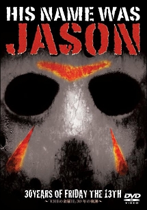 ＨＩＳ　ＮＡＭＥ　ＷＡＳ　ＪＡＳＯＮ～「１３日の金曜日」３０年の軌跡