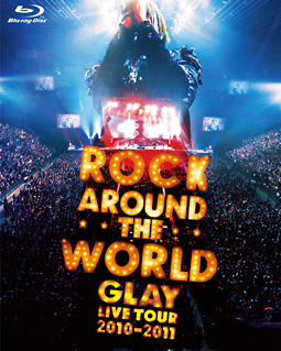 ＧＬＡＹ　ＲＯＣＫ　ＡＲＯＵＮＤ　ＴＨＥ　ＷＯＲＬＤ　２０１０－２０１１　ＬＩＶＥ　ＩＮ　ＳＡＩＴＡＭＡ　ＳＵＰＥＲ　ＡＲＥＮＡ　－ＳＰＥＣＩＡＬ　ＥＤＩＴＩＯＮ－