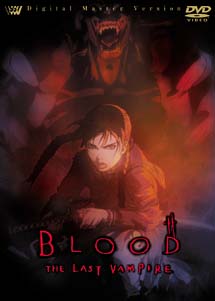 BLOOD THE LAST VAMPIRE