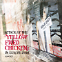 ATTACK　OF　THE　“YELLOW　FRIED　CHICKENz”　IN　EUROPE　2010