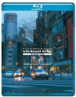 5．1ch　SURROUND　SOUND　virtual　trip　TOKYO　渋谷　underground　to　ground　（DVD同梱版）