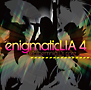 enigmatic　LIA4　－Anthemnia　L’s　core－