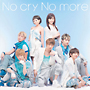 No　cry　No　more（企画映像）(DVD付)