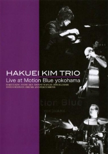 HAKUEI KIM TRIO Live at Motion Blue yokohama