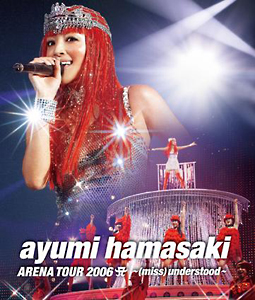 ayumi hamasaki ARENA TOUR 2006 A～(miss) understood～