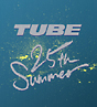 TUBE　25th　Summer　－Blu－ray　BOX－