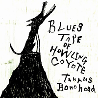 Ｂｌｕｅｓ　Ｔａｐｅ　Ｏｆ　Ｈｏｗｌｉｎｇ　Ｃｏｙｏｔｅ