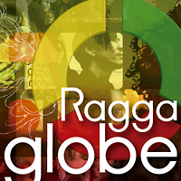 ragga globe ～Beautiful Journey～