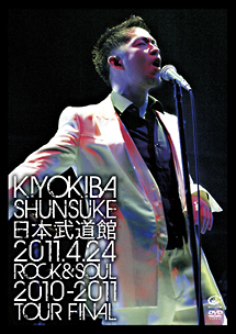 日本武道館　－2011年4月24日　ROCK＆SOUL　2010－2011　TOUR　FINAL－