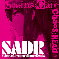 Ｓｃｉｅｎｃｅ　Ａｄｖｅｎｔｕｒｅ　Ｄａｎｃｅ　Ｒｅｍｉｘ「ＣＨＡＯＳ；ＨＥＡＤ」「ＳＴＥＩＮＳ；ＧＡＴＥ」