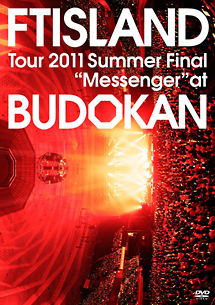 Tour　2011　Summer　Final　“Messenger”　at　BUDOKAN