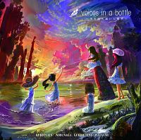 ｖｏｉｃｅｓ　ｉｎ　ａ　ｂｏｔｔｌｅ　～海を越え届いた歌声～