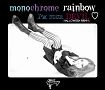monochrome　rainbow（通常盤）
