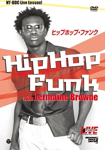 ＮＹ－ＢＤＣ　Ｌｉｖｅ　Ｌｅｓｓｏｎシリーズ　ヒップホップ・ファンク　ｗｉｔｈ　Ｊｅｒｍａｉｎ　Ｂｒｏｗｎｅ