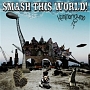 SMASH　THIS　WORLD！(DVD付)