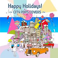 Happy Holidays！～CITY POPS COVERS～