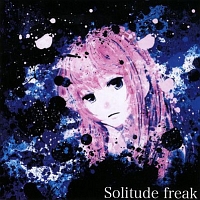 Ｓｏｌｉｔｕｄｅ　ｆｒｅａｋ