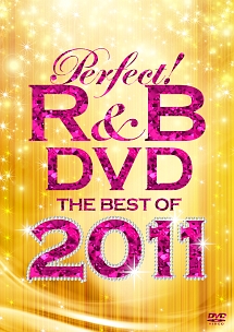パーフェクト！R＆B　DVD〜ベスト・オブ・2011