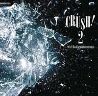 CRUSH!2-90’s best hit cover songs-