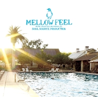 Ｓｏｕｌ　Ｓｏｕｒｃｅ　Ｐｒｏｄｕｃｔｉｏｎ　ｐｒｅｓｅｎｔｓ　Ｍｅｌｌｏｗ　Ｆｅｅｌ