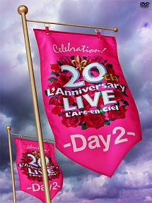 ２０ｔｈ　Ｌ’Ａｎｎｉｖｅｒｓａｒｙ　ＬＩＶＥ　－Ｄａｙ２－