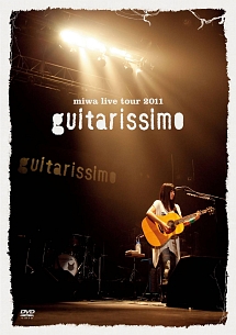 miwa　live　tour　2011　“guitarissimo”