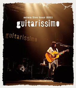 ｍｉｗａ　ｌｉｖｅ　ｔｏｕｒ　２０１１　“ｇｕｉｔａｒｉｓｓｉｍｏ”