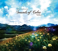 Ｓｏｕｎｄｓ　ｏｆ　ｃｏｌｏｒ　Ｖｏｌ．２