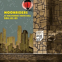 moonriders LIVE at MIELPARQUE TOKYO HALL 2011.05.05”火の玉ボーイ