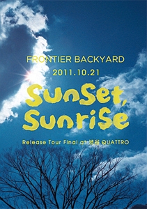 2011．10．21　sunset，　sunrise　Release　Tour　Final　at　渋谷QUATTRO