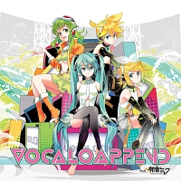 ＶＯＣＡＬＯ　ＡＰＰＥＮＤ　ｆｅａｔ．初音ミク