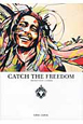 CATCH　THE　FREEDOM