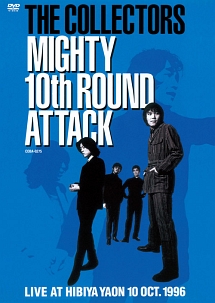 THE　COLLECTORS　MIGHTY　10th　ROUND　ATTACK