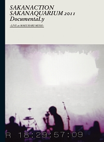 SAKANAQUARIUM　2011　DocumentaLy　－LIVE　at　MAKUHARI　MESSE－