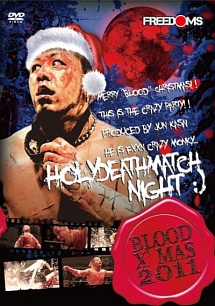 ＦＲＥＥＤＯＭＳ「葛西純プロデュース興行～Ｂｌｏｏｄ　Ｘ’ｍａｓ　２０１１～」