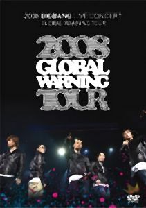 2008　BIGBANG　LIVE　CONCERT　『GLOBAL　WARNING　TOUR』