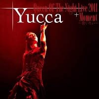 Queen Of The Night Live 2011 + Moment～会いたい～